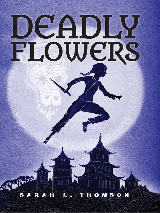 Title details for Deadly Flowers by Sarah L. Thomson - Available
